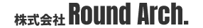 株式会社 Round Arch. 